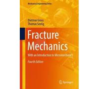 Fracture Mechanics: With an Introduction to Micromechanics (Mechanical Engineering Series)