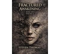 FRACTURED AWAKENING: BOOK ONE VOLUME II