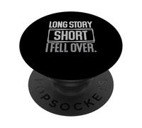 Fractured Bones Funny Injury Long Story Short I Fell Over PopSockets Adhesive PopGrip