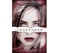 Fractured: Book 2 (SLATED Trilogy)