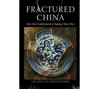 Fractured China: How State Transformation Is Shaping China's Rise