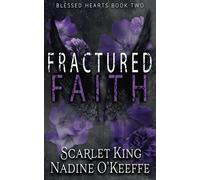 Fractured Faith: Blessed Hearts Book 2