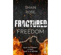Fractured Freedom: Après "Broken Vows", la suite de la série dark romance de Shain Rose !