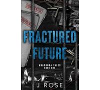 Fractured Future: A Dark Reverse Harem Romance (Anaconda Tales)
