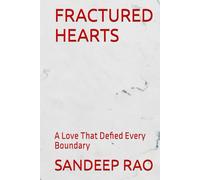 FRACTURED HEARTS: A Love That Defied Every Boundary