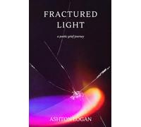 Fractured Light: A Poetic Grief Journey