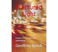 Fractured Light: A story of love, loss and redemption