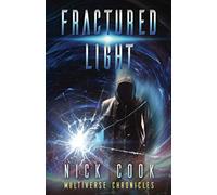 Fractured Light: Book One in the Fractured Light Trilogy