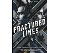 Fractured Lines: An MM Romantic Suspense Thriller of Secrets, Money Laundering & Second Chances (The Silver Creek Series Book 5): A Small Town MM Romantic Suspense and Thriller High-Stakes Gay Romance