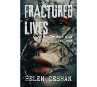 Fractured Lives: The dark side of love