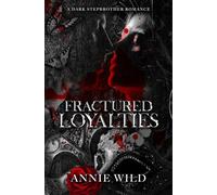 Fractured Loyalties: A Dark Stepbrother Romance