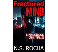 Fractured Mind: A Psychological Crime Thriller