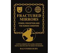 Fractured Mirrors: Power Perception And The Human Condition