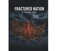 Fractured Nation: A Prophetic Vision