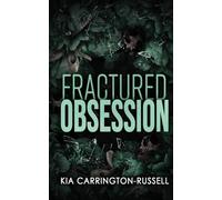 Fractured Obsession: A Forbidden Dark Romance (Insidious Obsession)