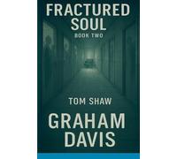 Fractured Soul Book Two Tom Shaw: 2