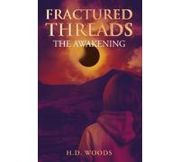 Fractured Threads: The Awakening: 1