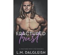 Fractured Trust: A Fractured Rock Star Romance: 3