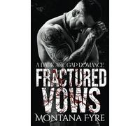 Fractured Vows: A Dark Age Gap Romance (Tainted Love)