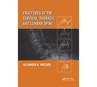 Fractures of the Cervical, Thoracic, and Lumbar Spine