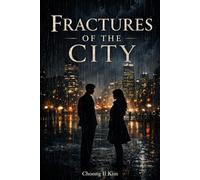 FRACTURES OF THE CITY