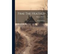 Frae The Heather: Poems And Songs