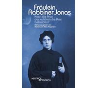 Fräulein Rabbiner Jonas: Kann die Frau das rabbinische Amt bekleiden?