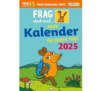 Frag doch mal ... die Maus: Tageskalender 2025 - Mein Kalender für jeden Tag!: Der Maus-Tageskalender 2025 - der Bestseller-Kalender