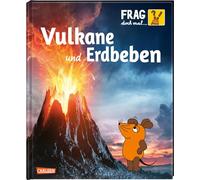 Frag doch mal ... die Maus!: Vulkane und Erdbeben: Die Sachbuchreihe mit der Maus