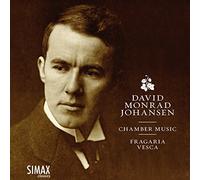 Fragaria Vesca - David Monrad Johansen: Chamber Music