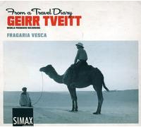 Fragaria Vesca - Geirr Tveitt: From a Travel Diary (World Premier Recording)