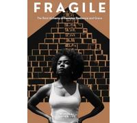 Fragile: A Guide and Journal for Black Women to Unpack Trauma, Practice Self-Love, and Rediscover Divine Femininity