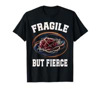 Fragile BUT Fierce Empowerment Strong Person Emotions Tough T-Shirt