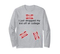 Fragile College Drop Off Humor Empty Nest Laughs Long Sleeve T-Shirt