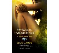 Fragile Darkness: A Midnight Dragonfly Novel (Midnight Dragonfly Novels)