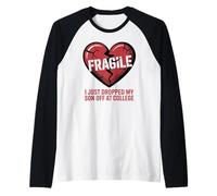 Fragile Heart I Just Dropped My Son Off at College Raglan Baseball Tee