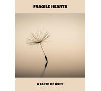 Fragile Hearts: A Taste Of Hope