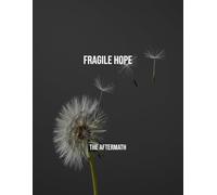 Fragile Hope: The Aftermath