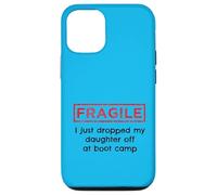 Fragile I Just Dropped My Daughter Off At Boot Camp Military Case for iPhone 12/12 Pro