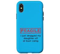 Fragile I Just Dropped My Daughter Off At Boot Camp Military Case for iPhone X/XS