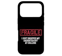 Fragile I Just Dropped My Daughter Off at College Case for iPhone 17 Pro