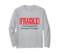 Fragile I Just Dropped My Youngest at College Long Sleeve T-Shirt