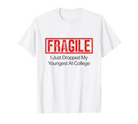 Fragile I Just Dropped My Youngest at College T-Shirt