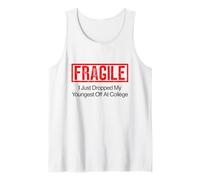 Fragile I Just Dropped My Youngest Off at College Tank Top