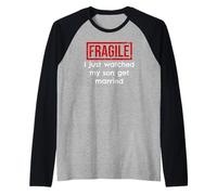 Fragile I Just Watched My Son Get Married Raglan Baseball Tee