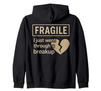Fragile I Just Went Through A Breakup Broken Heart Zip Hoodie