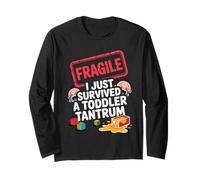 Fragile I Survived a Toddler Tantrum Funny Parent Graphic Long Sleeve T-Shirt