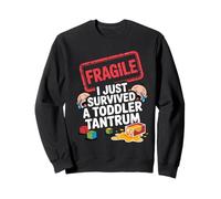 Fragile I Survived a Toddler Tantrum Funny Parent Graphic Sweatshirt