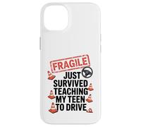 Fragile Just Survived Teaching My Teen to Drive Graphic Case for iPhone 14 Plus
