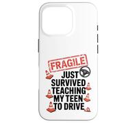 Fragile Just Survived Teaching My Teen to Drive Graphic Case for iPhone 16 Pro